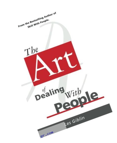The Art Of Dealing With People